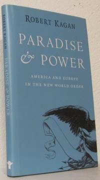 Paradise and Power. America and Europe in the New…