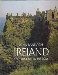 IRELAND: An Illustrated History