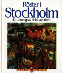 Röster i Stockholm. En antologi av Heidi von Born.