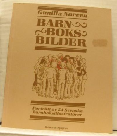 Barnboksbilder. Porträtt av 54 svenska…