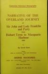 Narrative of the Overland Journey of Sir John and Lady Franklin and party from Hobart Town to Macquarie Harbour 1842.