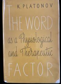 THE WORD AS A PHYSIOLOGICAL AND THERAPEUTIC FACTOR