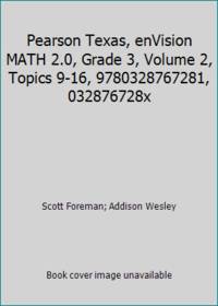 Pearson Texas, enVision MATH 2.0, Grade 3, Volume 2, Topics 9-16, 9780328767281, 032876728x