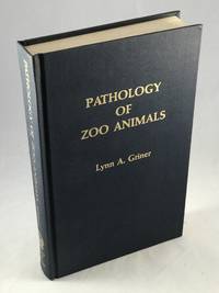 Pathology of Zoo Animals de Griner, Lynn A - 1983