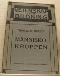Människokroppens byggnad och förrättningar. Band…