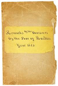The Overseers of the Poor of the City of Boston, To Their Constituents [Caption title]