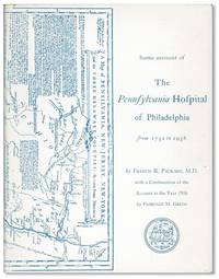 Some Account Of The Pennsylvania Hospital ... With A Continuation To 1956