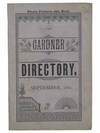 The Gardner Directory, Containing a General Directory of the Citizens, and Place of Residence, Business Directory, Calendar, Town Officers, Churches and Secret Orders. Number 1 - 1880 [Massachusetts]