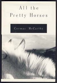 The Border Trilogy (All the Pretty Horses. The Crossing. Cities of the Plain.) by McCarthy, Cormac - 1992