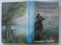 image of The Sword and the Circle: King Arthur and the Knights of the Round Table