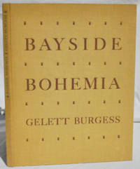 Bayside Bohemia: Fin de Siecle San Francisco & its Little Magazines. Introduction by James D....