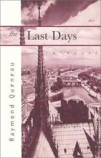 Last Days by R. Queneau; Raymond Queneau - 1996