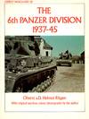 Vanguard No.28: The 6th Panzer Division 1937-45 - with Original Wartime Colour Photogrpahs By the Author