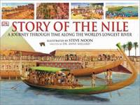 Story of the Nile : A Journey Through Time along the World's Longest River