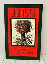 Gourd Seed: Poems by Coleman Barks 1993