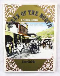 Queen of the North. A Pictorial History of Cooktown and Cape York Peninsula by Pike, Glenville - 1996