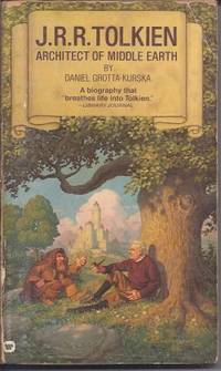 J. R. R. TOLKIEN: ARCHITECT OF MIDDLE EARTH by Grotta-Kurska, Daniel - 1977