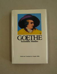 Scientific Studies (Goethe: The Collected Works, Vol. 12) by Douglas Miller, edited and translated - 1987