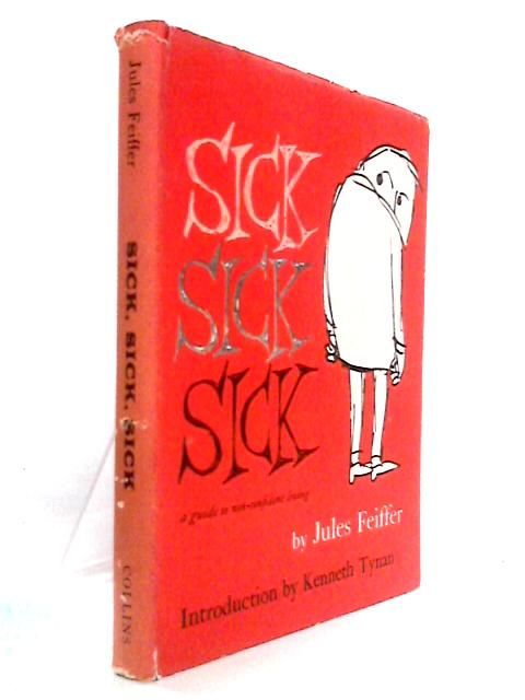 Sick Sick Sick by Jules Feiffer (44 items) - Biblio