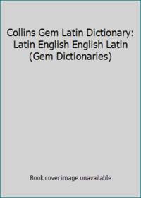 Collins Gem Latin Dictionary: Latin English English Latin