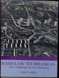 BABYLON TO BRASILIA. The Challenge of City Planning.