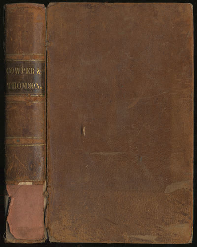 THE WORKS OF COWPER AND THOMSON, INCLUDING MANY LETTERS AND POEMS NEVER BEFORE PUBLISHED IN THIS COUNTRY WITH A NEW AND INTERESTING MEMOIR OF THE LIFE OF THOMSON