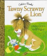 Tawny Scrawny Lion by Kathryn Jackson - 1997-05-07