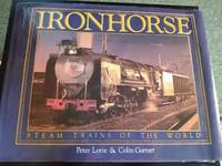 cover of IRONHORSE: STEAM TRAINS OF THE WORLD