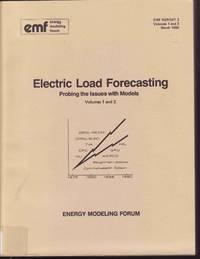 Electric Load Forecasting Probing the Issues with Models (EMF Report 3,  Volumes 1 and 2)