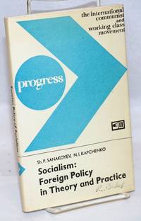 Socialism: foreign policy in theory and practice de Sanakoyev, Sh P; Nikolai Ivanovich Kapchenko - 1976