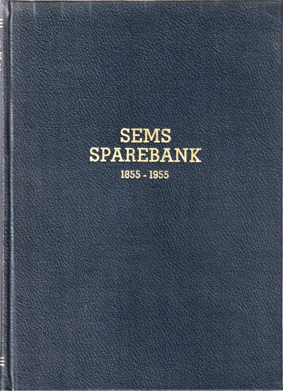 Sems Sparebank gjennom 100 år. 1855 - 1955.