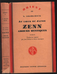 Au coeur du Japon ZENN ( amours mystiques) by Adams Beck - 1938