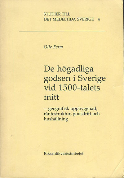 De högadliga godsen i Sverige vid 1500-talets…