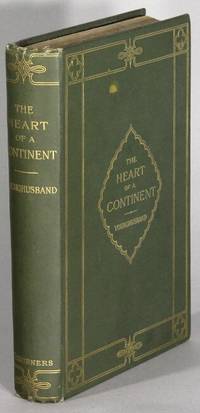 The heart of a continent: a narrative of travels in Manchuria across the Gobi Desert, through the Himalayas, the Pamirs, and Chitral 1884-1894