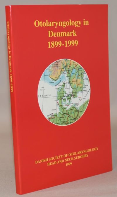 Otolaryngology in Denmark 1899-1999.