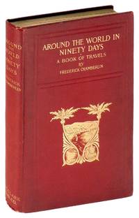 Around the World in Ninety Days. A Book of Travels
