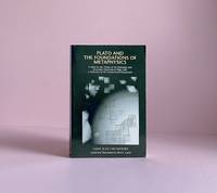Plato and the Foundations of Metaphysics: A Work on the Theory of the Principles and Unwritten...