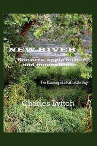 New River : Bonnets, Apple Butter and Moonshine