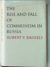 The Rise and Fall of Communism in Russia