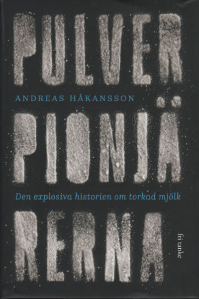 PULVERPIONJÄRERNA. Den explosiva historien om…