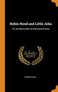 cover of Robin Hood and Little John: Or, the Merry Men of Sherwood Forest