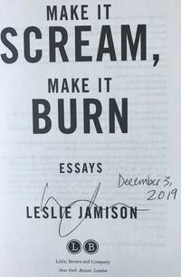 MAKE IT SCREAM, MAKE IT BURN, ESSAYS (SIGNED & DATED)