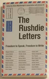 THE RUSHDIE LETTERS. Freedom to Speak, Freedom to Write. Edited by Steve MacDonogh in association with Article 19 by (Rushdie, Salman) - 1993