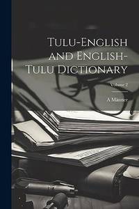 Tulu-English and English-Tulu Dictionary; Volume 2
