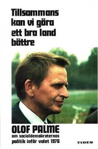 Tillsammans kan vi göra ett bra land bättre.