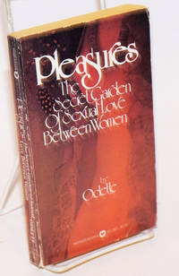 Pleasures: the secret garden of sexual love between women by Odette - 1978