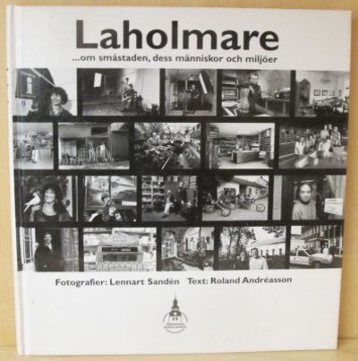 Laholmare. ...Om småstaden, dess människor och…