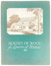 Houses of Wood for Lovers of Homes: A group of original house plans submitted in the Annual Architectural Competition of 1927, conducted by Pencil Points, New York City, and sponsored by the Arkansas Soft Pine Bureau of Little Rock