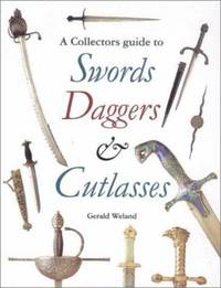 Collector's Guide to Swords, Daggers and Cutlasses