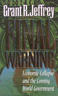 Final Warning : Economic Collapse and the Coming World Government